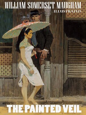 cover image of The Painted Veil. Illustrated